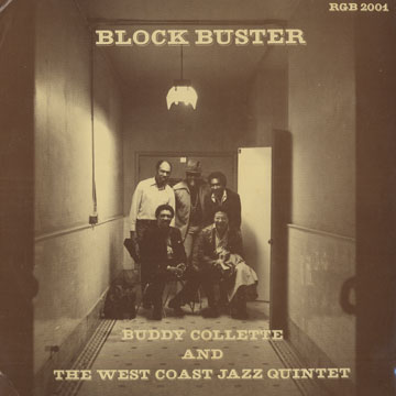 Block buster and the West coast Jazz Quintet,Buddy Collette