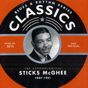 Sticks McGhee 1947-1951,Sticks Mc Ghee