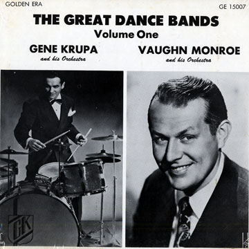 The Great Dance Bands - Volume One,Gene Krupa , Vaughn Monroe