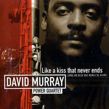 Like a kiss that never ends,David Murray