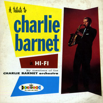 A tribute to Charlie Barnet,Charlie Barnet