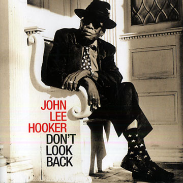 Don't look back,John Lee Hooker
