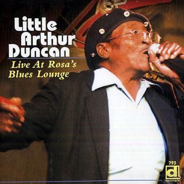 Live at Rosa's Blues lounge,Little Arthur Duncan