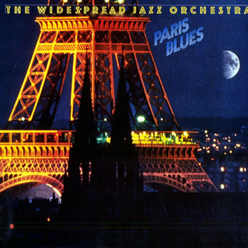 Paris blues,  The Widespread Jazz Orchestra