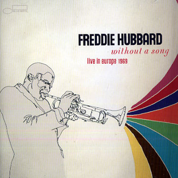 Without a Song : Live in Europe 1969,Freddie Hubbard