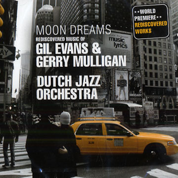 Moon dreams: Music of Gil Evans & Gerry Mulligan,  Dutch Jazz Orchestra