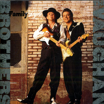 Family style/ The Vaughan brothers,Jimmie Vaughan , Stevie Ray Vaughan