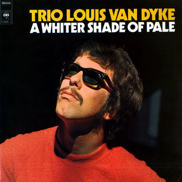 A whiter shade of Pale,Louis Van Dyke