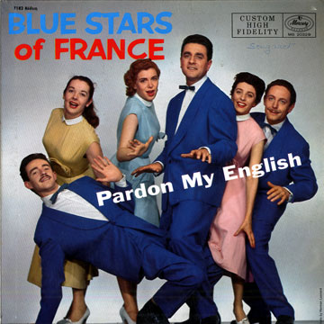 Pardon my English, Les Blue Stars