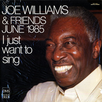 I just want to sing ,Joe Williams