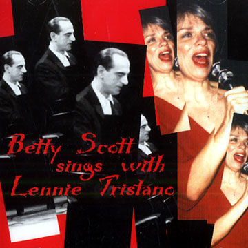 Betty Scott sings with Lennie Tristano,Betty Scott , Lennie Tristano