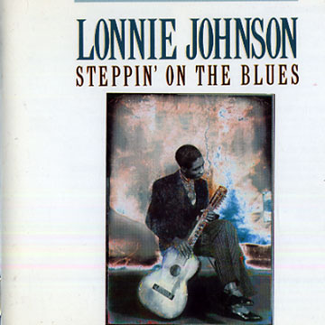 Steppin' on the Blues,Lonnie Johnson