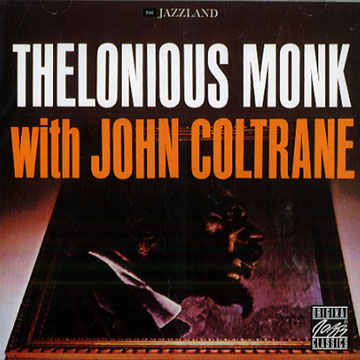 With John Coltrane,Thelonious Monk