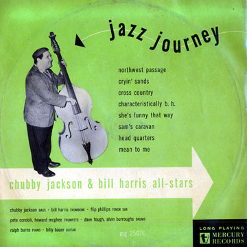 Jazz journey,Bill Harris , Chubby Jackson