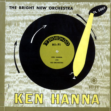 Ken Hanna and his Orchestra,Ken Hanna
