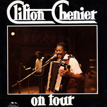 On tour,Clifton Chenier