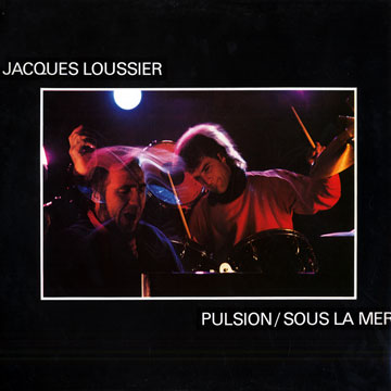 Pulsion/Sous La Mer,Jacques Loussier