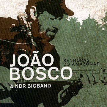 Senhoras do amazonas,Joao Bosco