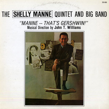 Manne- - that's Gershwin!,Shelly Manne