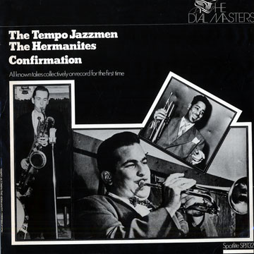 Confirmation: The tempo Jazzmen, The Hermanites,Sonny Berman , Ralph Burns , Dizzy Gillespie , Bill Harris , Lucky Thompson
