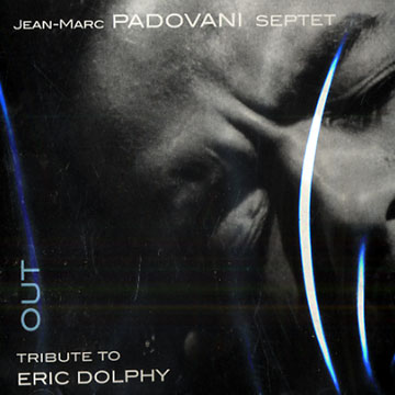 Tribute to Eric Dolphy,Jean-marc Padovani