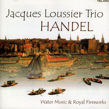 HANDEL - Water music & royal fireworks,Jacques Loussier