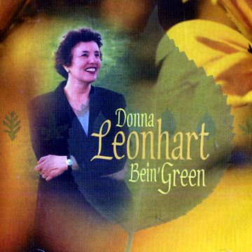 Bein' green,Donna Leonhart