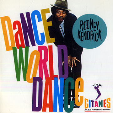 Dance World Dance,Rodney Kendrick