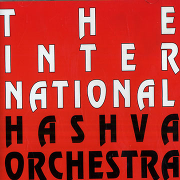 The International  Hashva Orchestra,Nat Su , Mark Turner