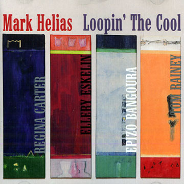 Loopin' The  Cool,Mark Helias