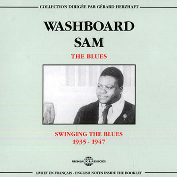 The Blues: Swinging the blues,Washboard Sam
