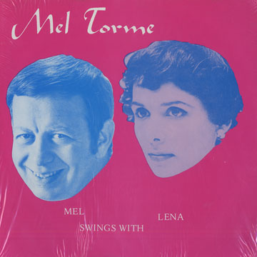 Mel swings with Lena,Lena Horne , Mel Torme