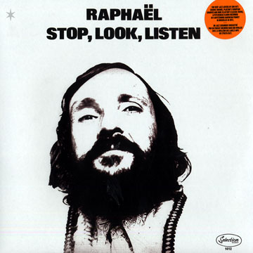 Stop, Look, Listen, Raphal