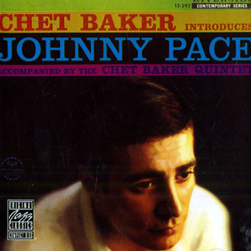 Chet Baker introduces Johnny Pace,Chet Baker , Johnny Pace