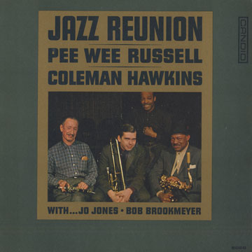 Jazz reunion,Coleman Hawkins , Pee Wee Russell