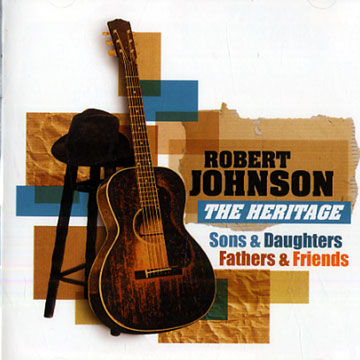 Robert Johnson The Heritage Sons & Daughters Fathers & Friends,Robert Johnson