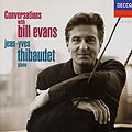 Conversations with Bill Evans, Jean-yves Thibaudet