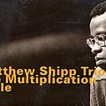 the multiplication table, Matthew Shipp