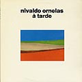  tarde, Nivaldo Ornelas