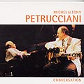 Conversation, Michel Petrucciani , Tony Petrucciani