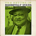 The return of Roosevelt Sykes, Roosevelt Sykes
