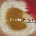 now's the time, Charlie Parker