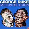 Faces in relflection, George Duke