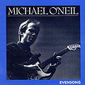 evensong, Michael O'neil