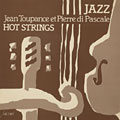 Hot strings, Pierre Di Pascale , Jean Toupance