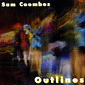 Outlines, Sam Coombes