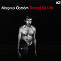Thread of life, Magnus Ostrom