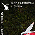 Aircondition, Niels Praestholm