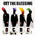 OCDC,   Get The Blessing