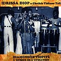 Diamonoye Tiopit: L'epoque de l'evolution, Idrissa Diop